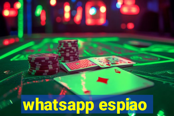 whatsapp espiao